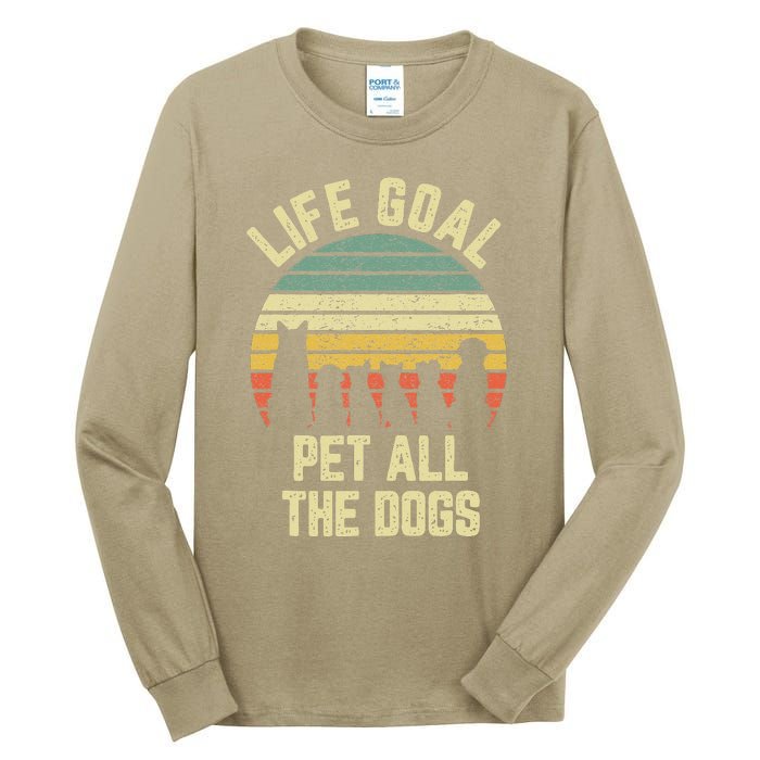 Life Goal Pet All The Dogs Funny Dog Lover Tall Long Sleeve T-Shirt