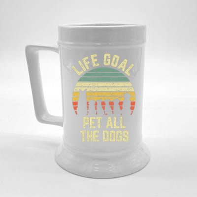 Life Goal Pet All The Dogs Funny Dog Lover Beer Stein