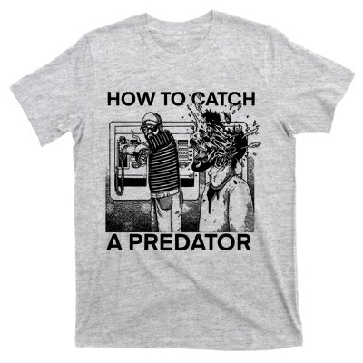 Leon Gary Plauché How To Catch Predator T-Shirt