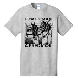 Leon Gary Plauché How To Catch Predator Tall T-Shirt