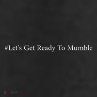LetS Get Ready To Mumble 7 Panel Mesh Trucker Snapback Hat