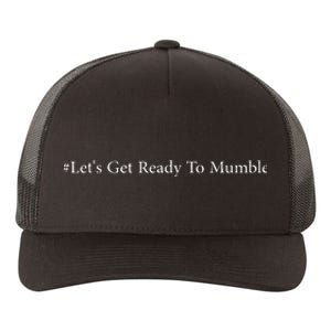 LetS Get Ready To Mumble Yupoong Adult 5-Panel Trucker Hat