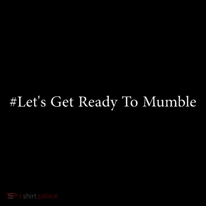 LetS Get Ready To Mumble Backpack