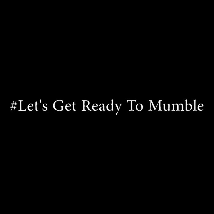 LetS Get Ready To Mumble 7-Panel Snapback Hat