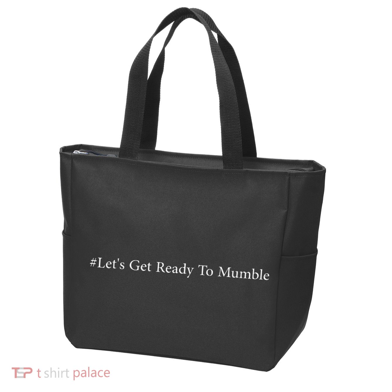 LetS Get Ready To Mumble Zip Tote Bag