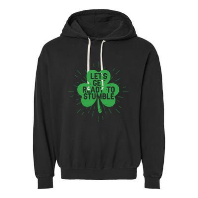 Lets Get Ready To Stumble Clover Garment-Dyed Fleece Hoodie