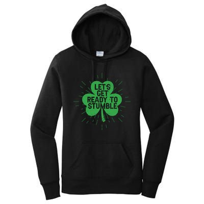 Lets Get Ready To Stumble Clover Women's Pullover Hoodie
