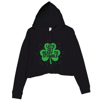 Lets Get Ready To Stumble Clover Crop Fleece Hoodie