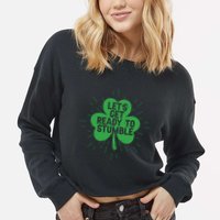 Lets Get Ready To Stumble Clover Cropped Pullover Crew