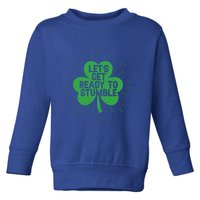 Lets Get Ready To Stumble Clover Toddler Sweatshirt