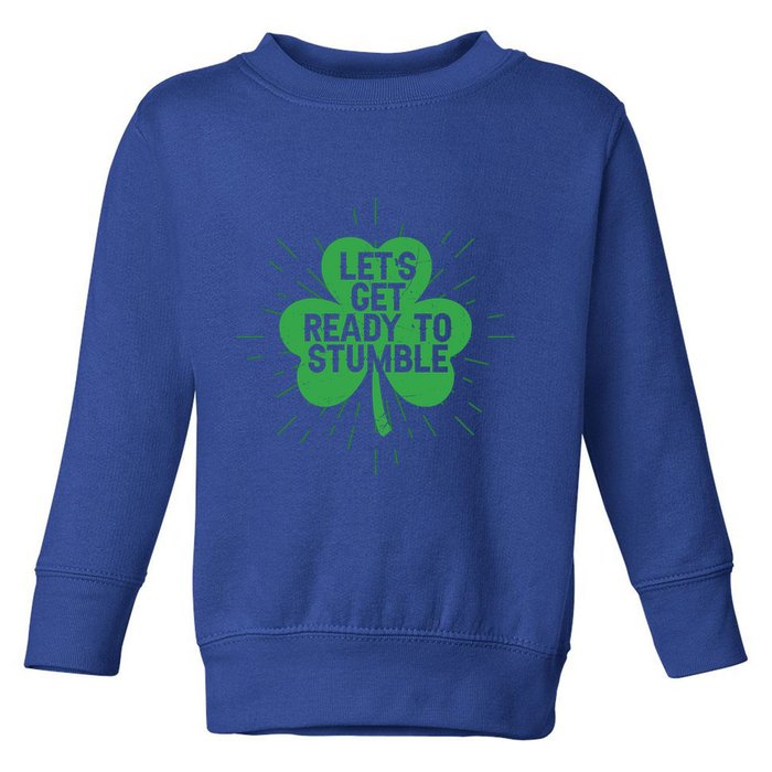 Lets Get Ready To Stumble Clover Toddler Sweatshirt