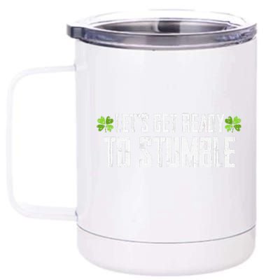 Let's Get Ready To Stumble Saint Patrick's Day 12 oz Stainless Steel Tumbler Cup