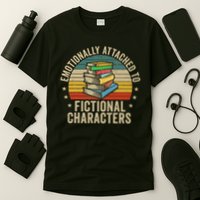 Librarian Gifts & Reading Gifts Emotionally Attached To Fictional Characters Book Lover Nerd T-Shirt