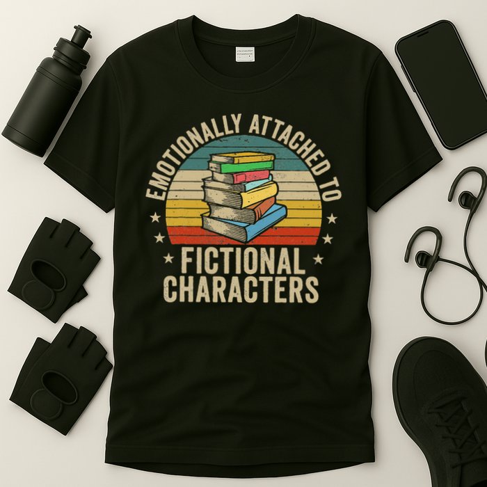 Librarian Gifts & Reading Gifts Emotionally Attached To Fictional Characters Book Lover Nerd T-Shirt