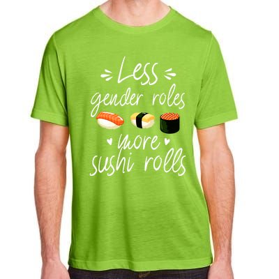 Less Gender Roles More Sushi Rolls Funny Japanese Sushi Gift Adult ChromaSoft Performance T-Shirt