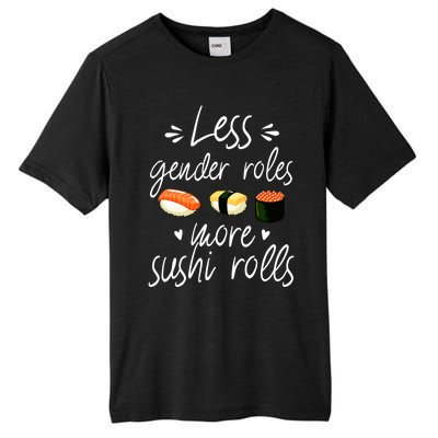 Less Gender Roles More Sushi Rolls Funny Japanese Sushi Gift Tall Fusion ChromaSoft Performance T-Shirt