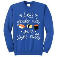 Less Gender Roles More Sushi Rolls Funny Japanese Sushi Gift Sweatshirt