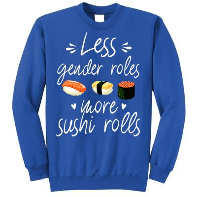 Less Gender Roles More Sushi Rolls Funny Japanese Sushi Gift Sweatshirt