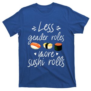 Less Gender Roles More Sushi Rolls Funny Japanese Sushi Gift T-Shirt