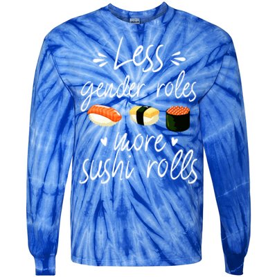 Less Gender Roles More Sushi Rolls Funny Japanese Sushi Gift Tie-Dye Long Sleeve Shirt