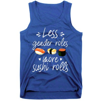 Less Gender Roles More Sushi Rolls Funny Japanese Sushi Gift Tank Top