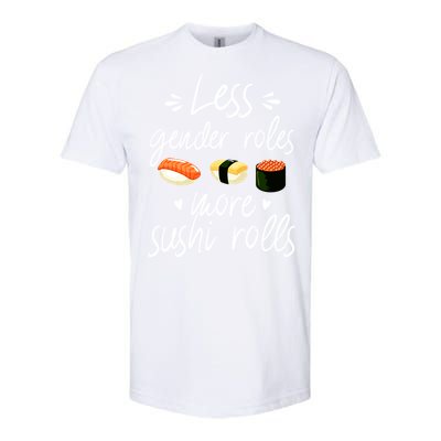 Less Gender Roles More Sushi Rolls Funny Japanese Sushi Gift Softstyle CVC T-Shirt