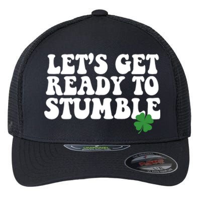 Lets Get Ready To Stumble St Patricks Day Flexfit Unipanel Trucker Cap