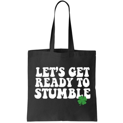 Lets Get Ready To Stumble St Patricks Day Bag