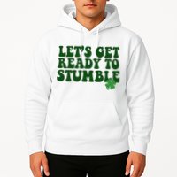 Lets Get Ready To Stumble St Patricks Day Hoodie