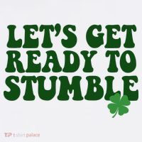 Lets Get Ready To Stumble St Patricks Day Hoodie