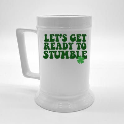 Lets Get Ready To Stumble St Patricks Day Beer Stein