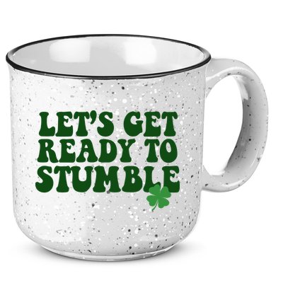 Lets Get Ready To Stumble St Patricks Day 15oz Campfire Ceramic Mug
