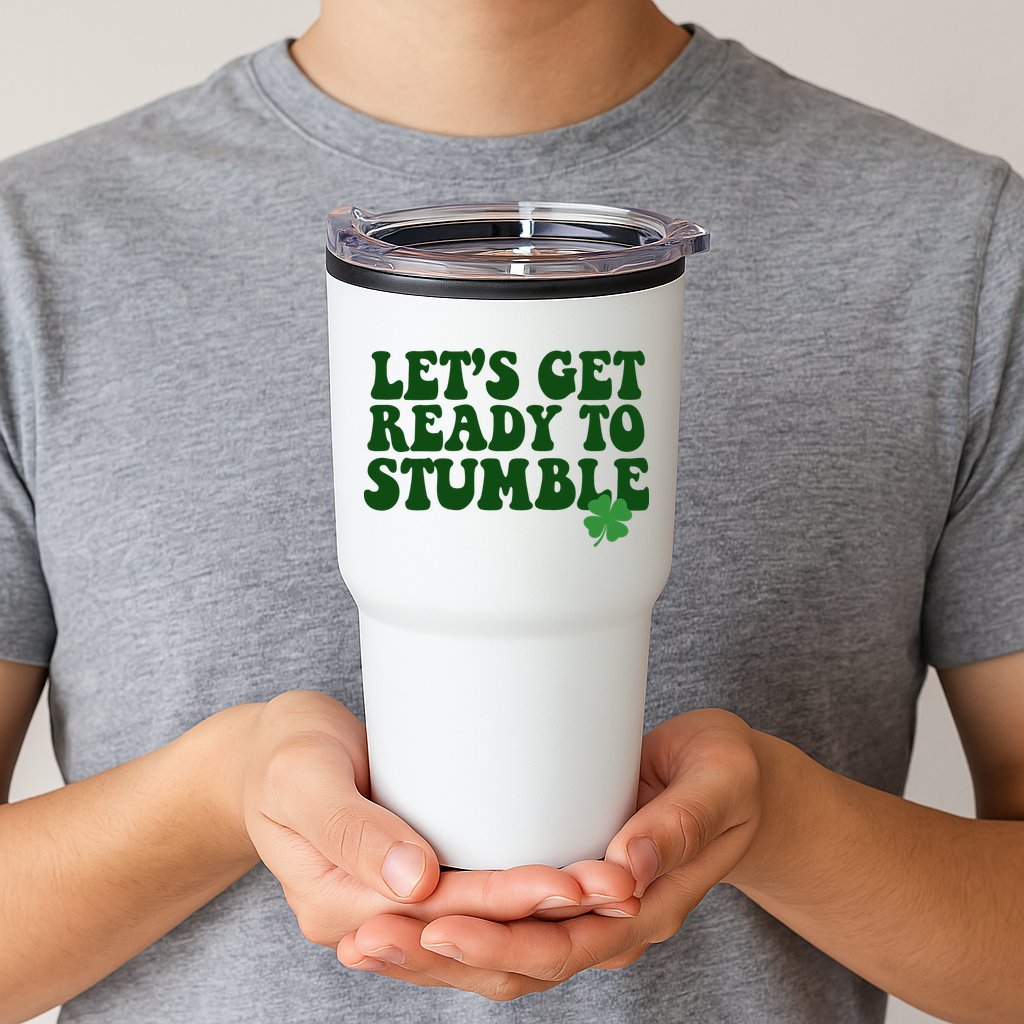 Lets Get Ready To Stumble St Patricks Day Tumbler
