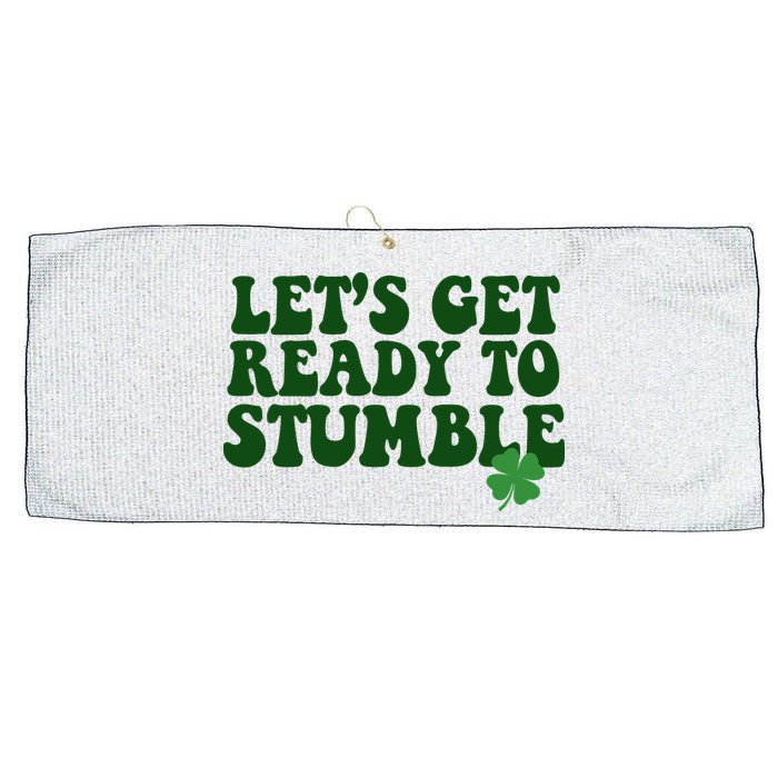 Lets Get Ready To Stumble St Patricks Day Large Microfiber Waffle Golf Towel