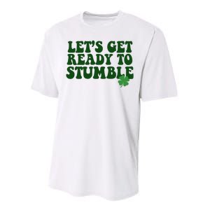 Lets Get Ready To Stumble St Patricks Day Performance Sprint T-Shirt