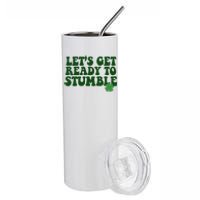 Lets Get Ready To Stumble St Patricks Day Stainless Steel Tumbler