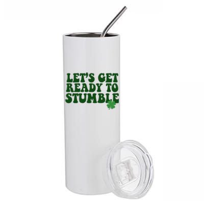 Lets Get Ready To Stumble St Patricks Day Stainless Steel Tumbler