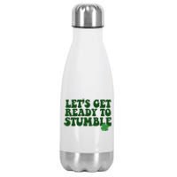 Lets Get Ready To Stumble St Patricks Day Stainless Steel Insulated Water Bottle