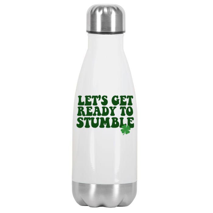 Lets Get Ready To Stumble St Patricks Day Stainless Steel Insulated Water Bottle