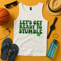 Lets Get Ready To Stumble St Patricks Day Tank Top