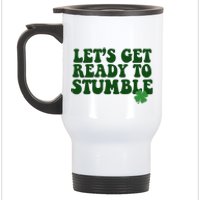 Lets Get Ready To Stumble St Patricks Day Stainless Steel Travel Mug