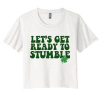 Lets Get Ready To Stumble St Patricks Day Crop Top