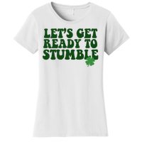 Lets Get Ready To Stumble St Patricks Day Women's T-Shirt