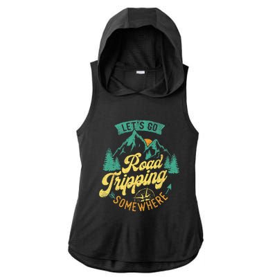 Lets Go Road Tripping Somewhere Road Trip Camping Outdoors Ladies PosiCharge Tri-Blend Wicking Draft Hoodie Tank