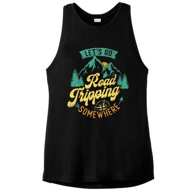 Lets Go Road Tripping Somewhere Road Trip Camping Outdoors Ladies PosiCharge Tri-Blend Wicking Tank