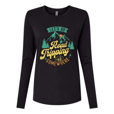 Lets Go Road Tripping Somewhere Road Trip Camping Outdoors Womens Cotton Relaxed Long Sleeve T-Shirt