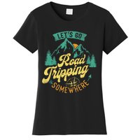 Lets Go Road Tripping Somewhere Road Trip Camping Outdoors Women's T-Shirt