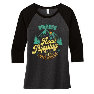 Lets Go Road Tripping Somewhere Road Trip Camping Outdoors Women's Tri-Blend 3/4-Sleeve Raglan Shirt