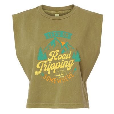 Lets Go Road Tripping Somewhere Road Trip Camping Outdoors Garment-Dyed Women's Muscle Tee