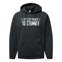 Let's Get Ready To Stumble Saint Patrick's Day Performance Fleece Hoodie